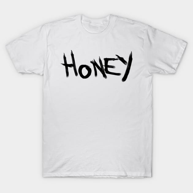 honey T-Shirt by amyskhaleesi